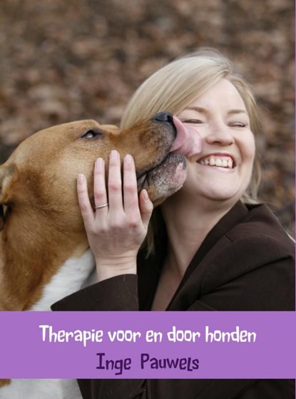 Therapie voor en door honden, Inge Pauwels - Ebook - 9789402136470