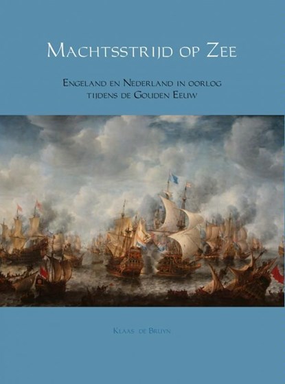 Machtsstrijd op Zee, Klaas de Bruyn - Ebook - 9789402136845