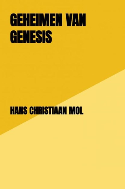 Geheimen van Genesis, Hans Christiaan Mol - Gebonden - 9789402136944