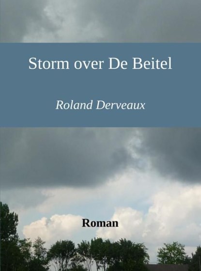 Storm over De Beitel, Roland Derveaux - Ebook - 9789402137293