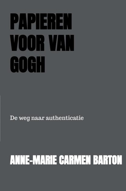 Papieren voor Van Gogh, Anne-Marie Carmen Barton - Ebook - 9789402137453