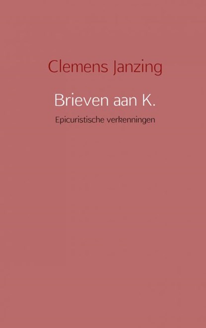 Brieven aan K., Clemens Janzing - Paperback - 9789402138092
