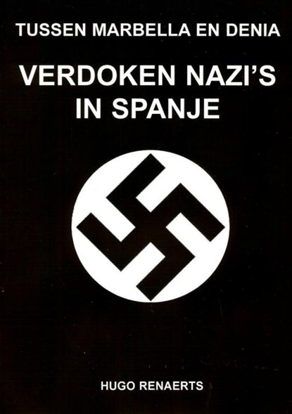 Verdoken Nazi's in Spanje, Hugo Renaerts - Paperback - 9789402139013