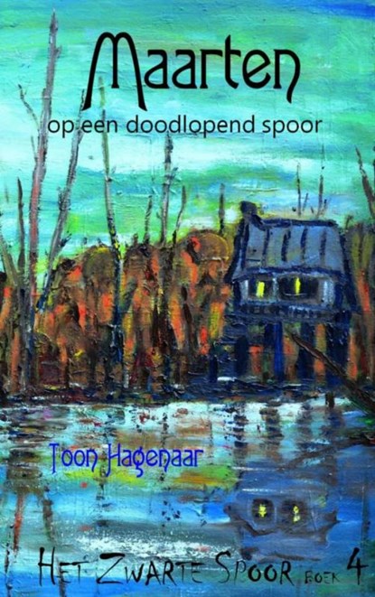 Maarten op een doodlopend spoor, Toon Hagenaar - Paperback - 9789402139075