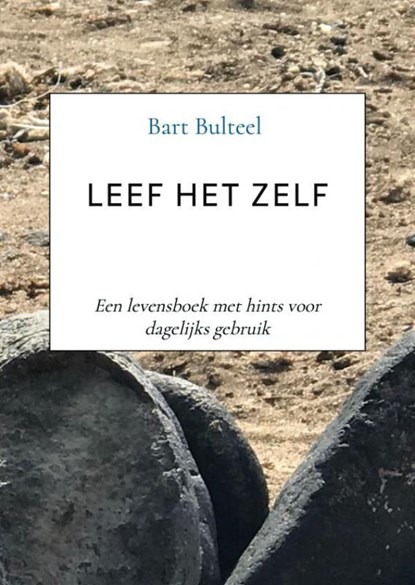 Leef Het Zelf, Bart Bulteel - Paperback - 9789402139174