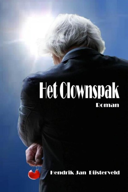 Het clownspak, Hendrik Jan Bijsterveld - Gebonden - 9789402139211