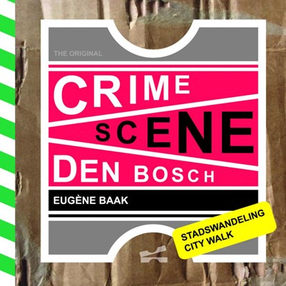 Crime scene Den Bosch, Eugène Baak - Paperback - 9789402139402