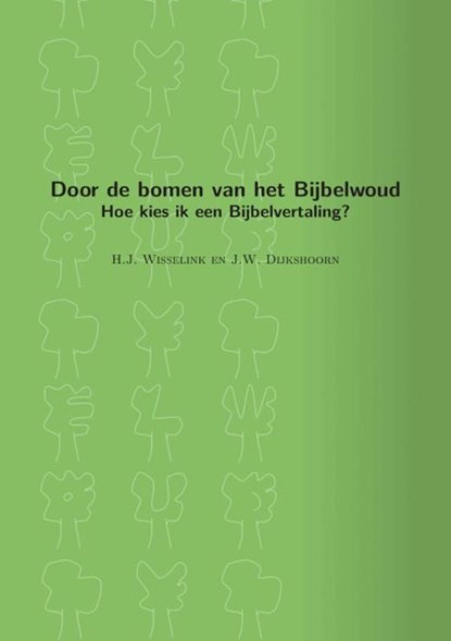 Door de bomen van het Bijbelwoud, Rik Wisselink ; Jan-Willem Dijkshoorn - Paperback - 9789402139457