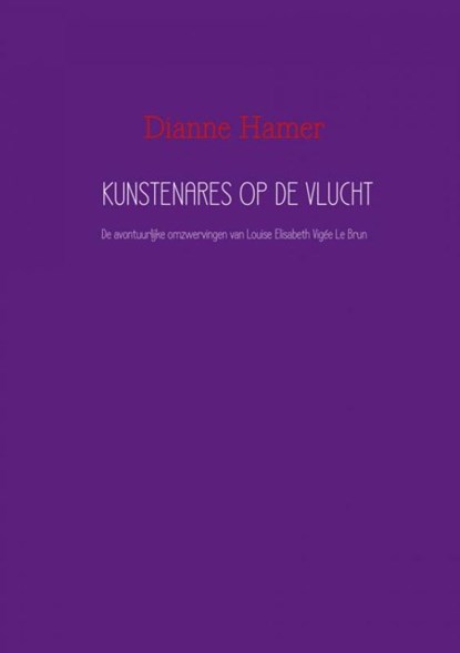 Kunstenares op de vlucht, Dianne Hamer - Paperback - 9789402139501