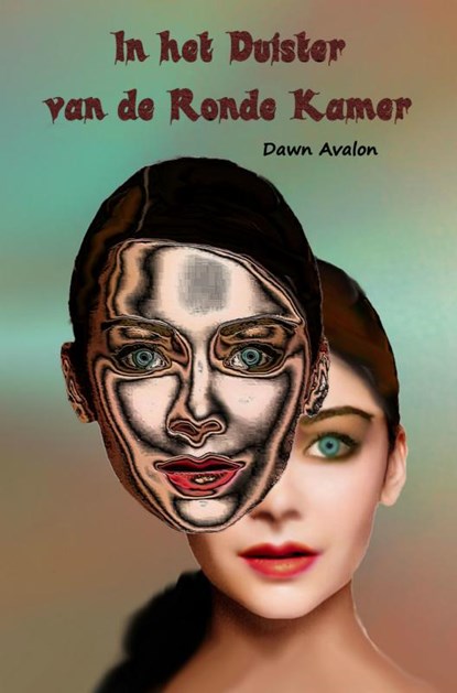 In het duister van de ronde kamer, Dawn Avalon - Paperback - 9789402139785