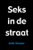 Seks in de straat, Anita Knoops - Paperback - 9789402140507