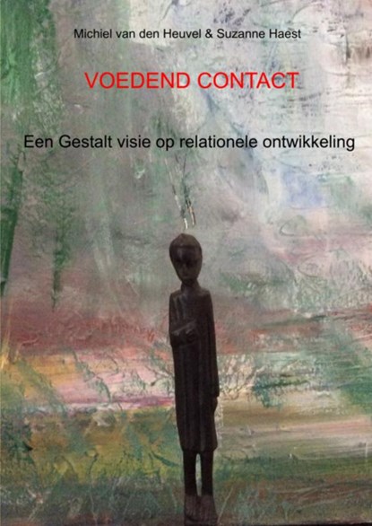 Voedend contact, Suzanne Haest ; Michiel van den Heuvel - Paperback - 9789402140989