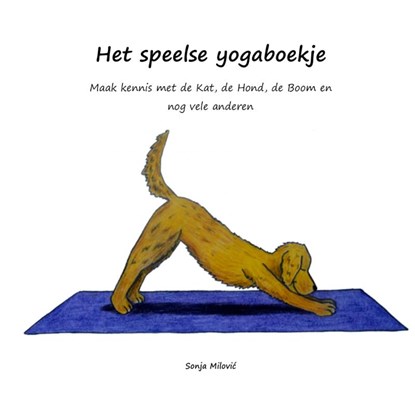 Het speelse yogaboekje, Sonja Milovic - Paperback - 9789402142570
