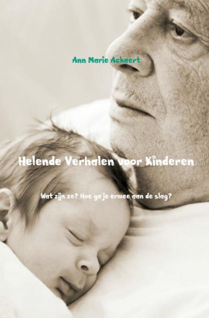 Helende verhalen voor kinderen, Ann Marie Ackaert - Paperback - 9789402142952