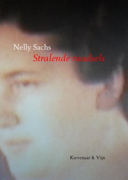 Stralende raadsels (1962-1966), Nelly Sachs - Paperback - 9789402143232