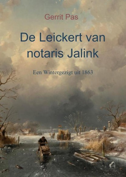 De Leickert van notaris Jalink, Gerrit Pas - Paperback - 9789402143508
