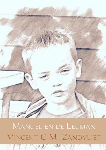 Manuel en de Leuman, Vincent C M Zandvliet - Paperback - 9789402144185