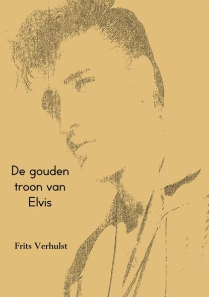 De gouden troon van Elvis, Frits Verhulst - Paperback - 9789402145625