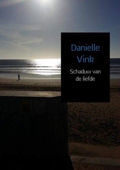 Schaduw van de liefde, Danielle Vink - Paperback - 9789402147667