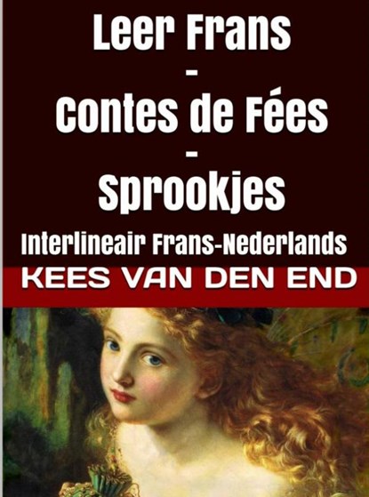 Leer Frans Contes de fées - sprookjes, Kees Van den End - Paperback - 9789402147841