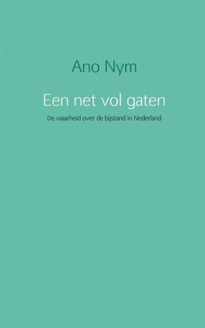 Een net vol gaten, Ano Nym - Paperback - 9789402147926