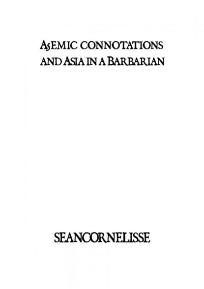 A5emic connotations and Asia in a Barbarian, Sean Cornelisse - Paperback - 9789402148084