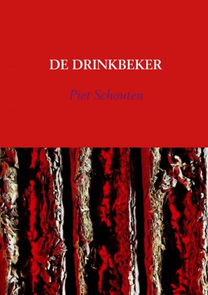 De drinkbeker, Piet Schouten - Paperback - 9789402148145