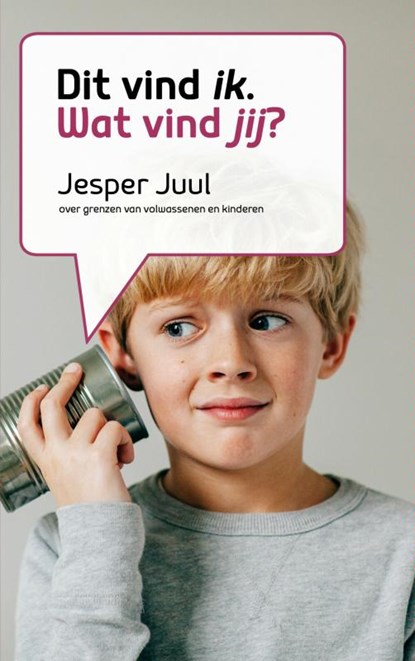 Dat vind ik, wat vind jij?, Jesper Juul - Paperback - 9789402148299