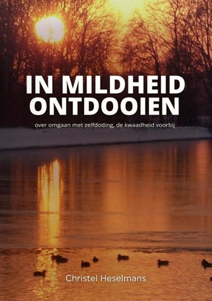In mildheid ontdooien, Christel Heselmans - Paperback - 9789402148480