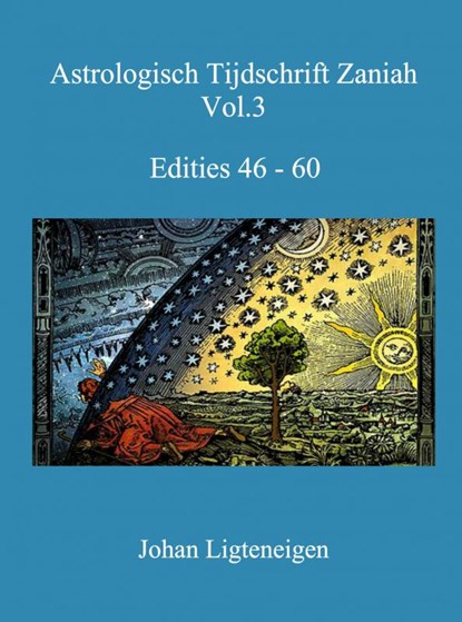 Astrologisch tijdschrift Zaniah deel 46-48, Johan Ligteneigen - Paperback - 9789402148794