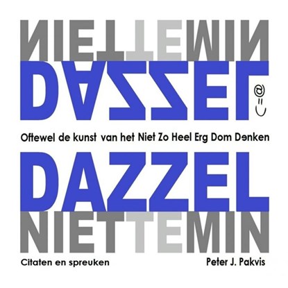Dazzelniettemin, Peter J. Pakvis - Paperback - 9789402149272