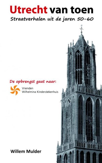 Utrecht van toen, Willem Mulder - Paperback - 9789402149906