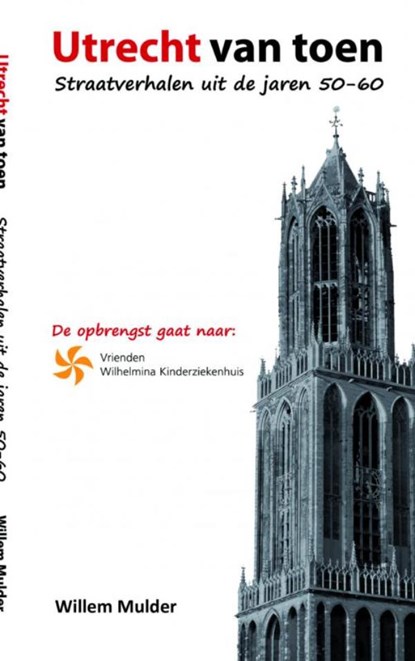 Utrecht van toen, Willem Mulder - Ebook - 9789402150216