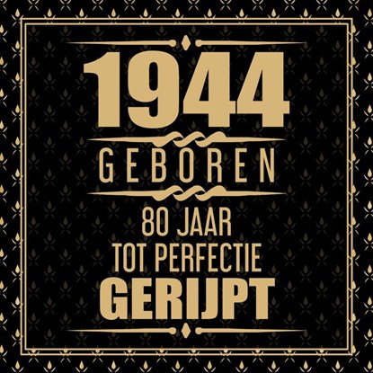 1944 Geboren 80 Jaar Tot Perfectie Gerijpt, Niek Wigman - Paperback - 9789402150254