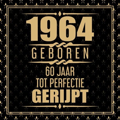 1964 Geboren 60 Jaar Tot Perfectie Gerijpt, Niek Wigman - Paperback - 9789402150384