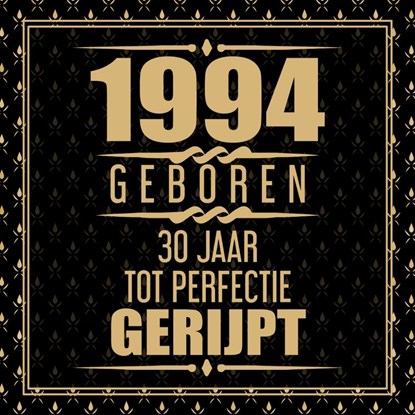 1994 Geboren 30 Jaar Tot Perfectie Gerijpt, Niek Wigman - Paperback - 9789402150476