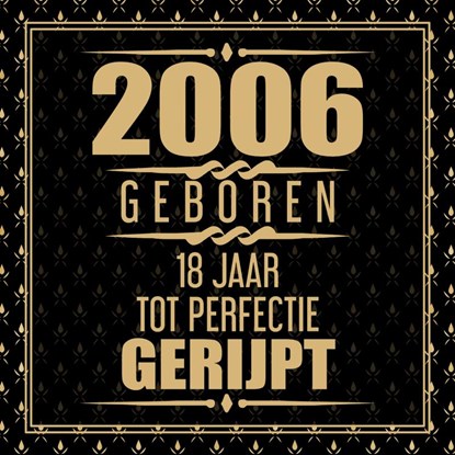 2006 Geboren 18 Jaar Tot Perfectie Gerijpt, Niek Wigman - Paperback - 9789402150773