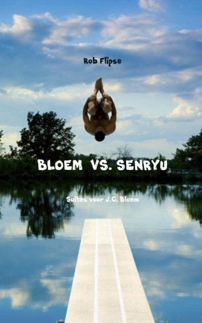 Bloem vs. Senryu, Rob Flipse - Paperback - 9789402150797