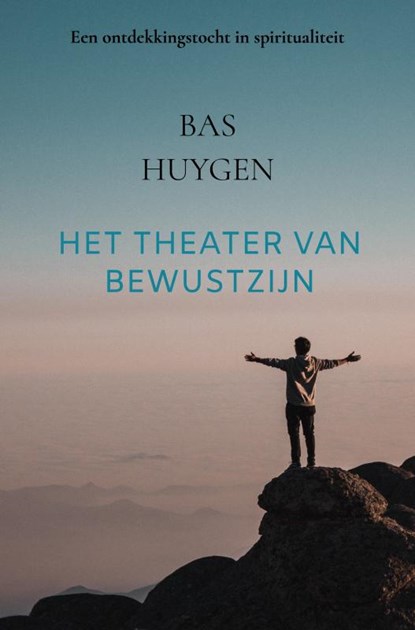Het Theater van Bewustzijn, Bas Huygen - Paperback - 9789402150926