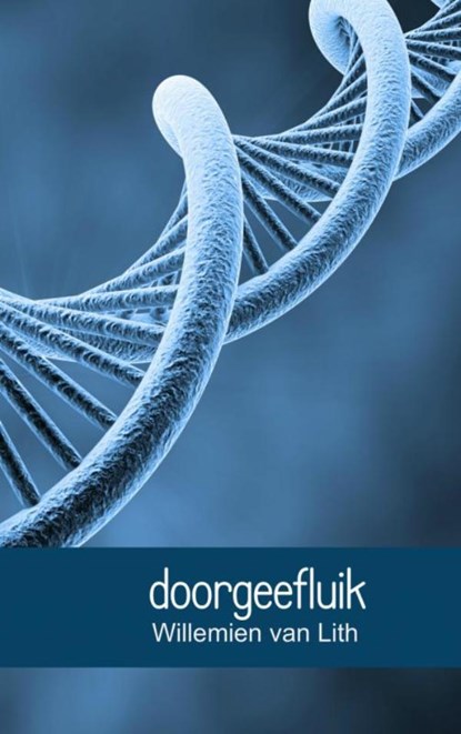Doorgeefluik, Willemien van Lith - Paperback - 9789402150940