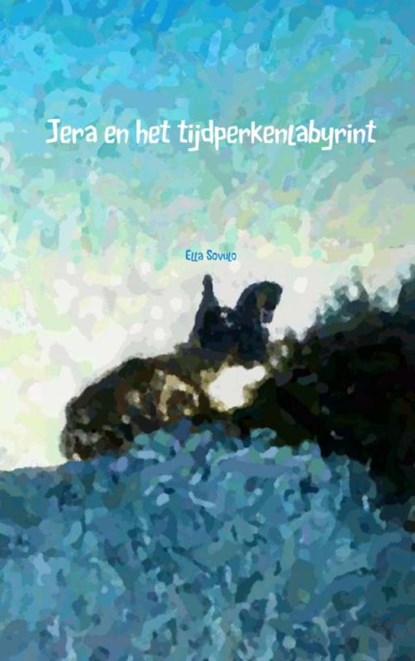 Jera en het tijdperkenlabyrint, Ella Sovulo - Paperback - 9789402151831