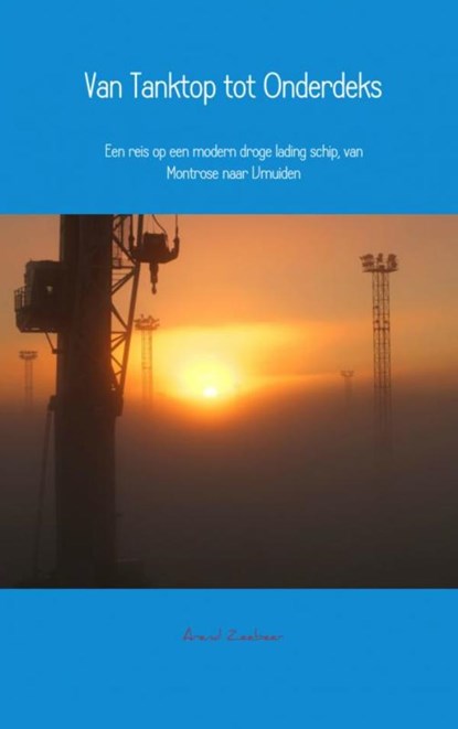 Van tanktop tot onderdeks, Arend Zeebeer - Paperback - 9789402152234