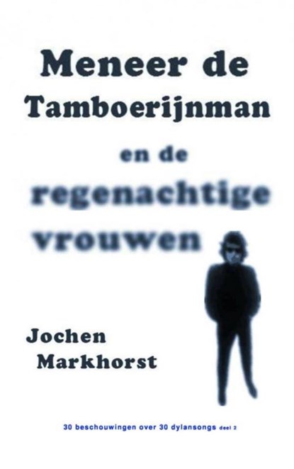 Meneer de Tamboerijnman en de regenachtige vrouwen deel 2, Jochen Markhorst - Paperback - 9789402152791