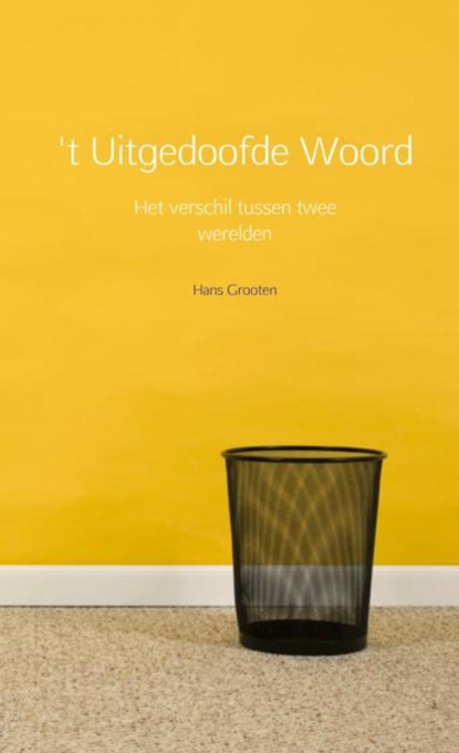 't Uitgedoofde woord, Hans Grooten - Paperback - 9789402154856