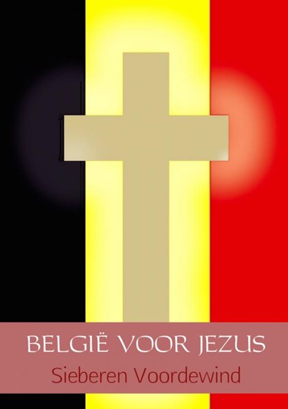 België voor Jezus, Sieberen Voordewind - Paperback - 9789402154887