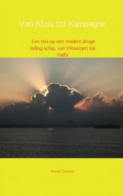 Van kluis tot kampagne, Arend Zeebeer - Paperback - 9789402155167