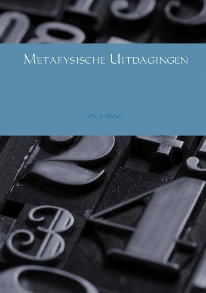 Metafysische uitdagingen, Dave Dröge - Gebonden - 9789402155624