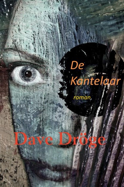 De kantelaar, Dave Dröge - Gebonden - 9789402155631