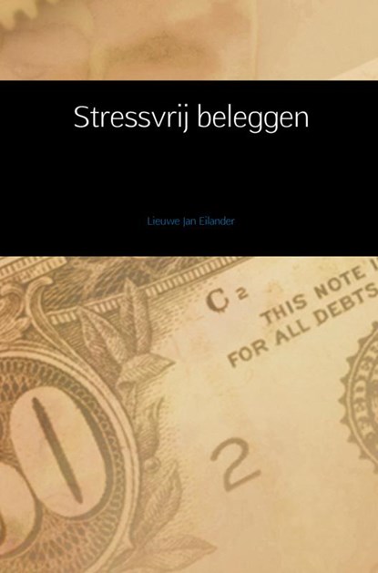 Stressvrij beleggen, Lieuwe Jan Eilander - Paperback - 9789402155761
