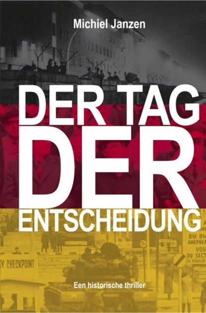 Der tag der entscheidung, Michiel Janzen - Ebook - 9789402155808